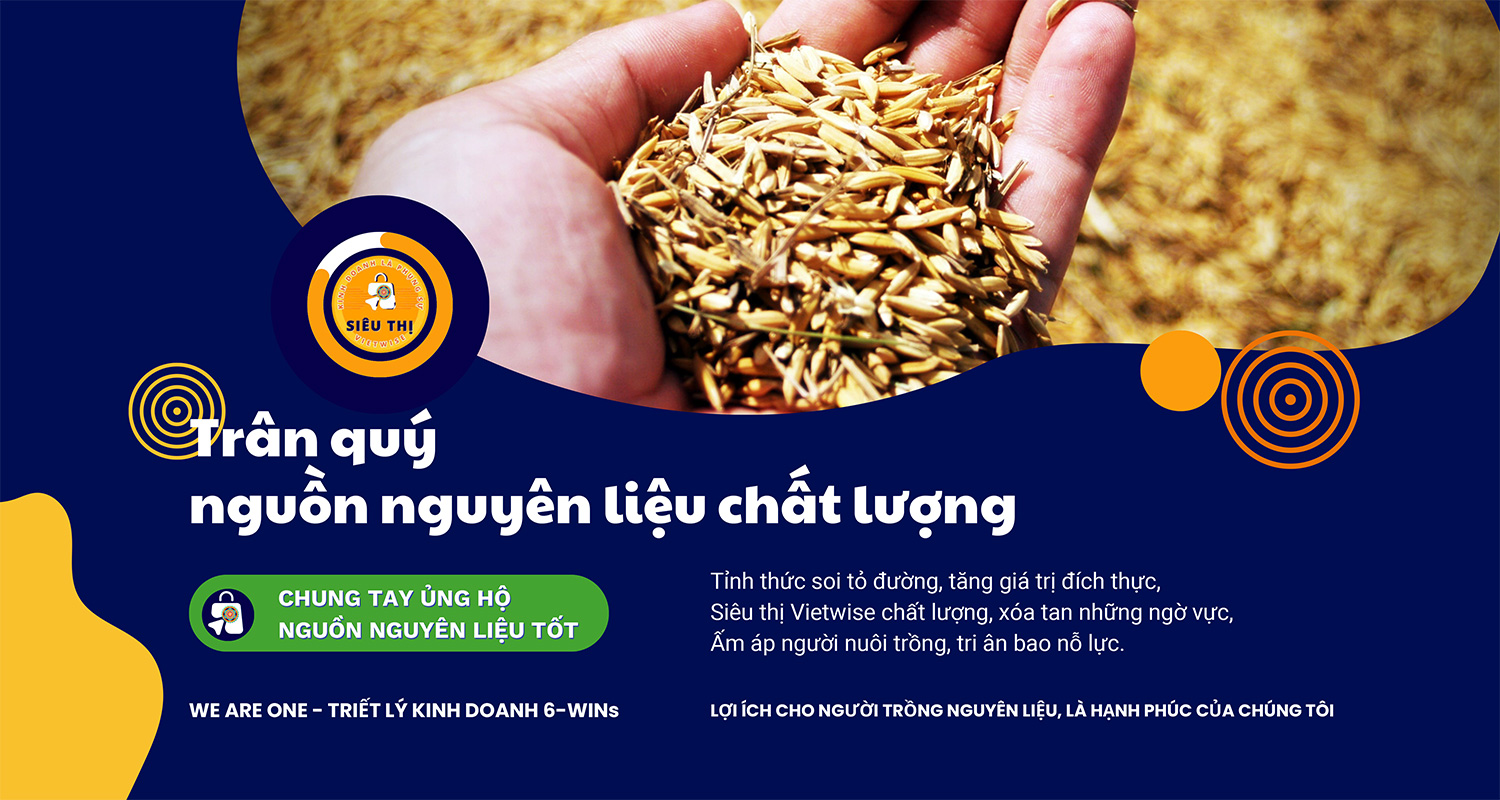 Trân quý nguồn nguyên liệu chất lượng
